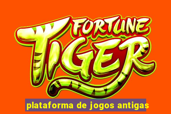 plataforma de jogos antigas